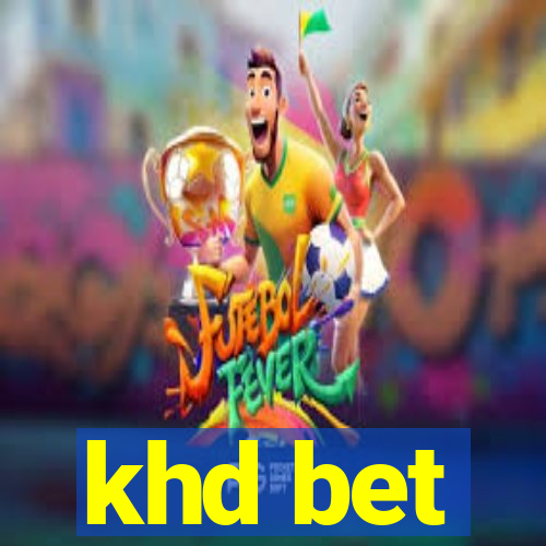 khd bet